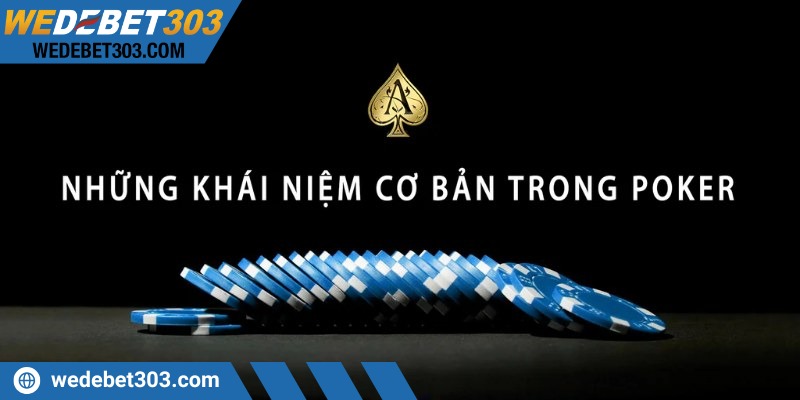 Trong quá trình học poker cơ bản, bạn sẽ được làm quen với 4 giai đoạn 
